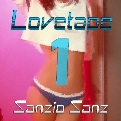 Lovetape 01 - Sanzio Sanz