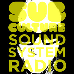 Sub-Culture Sound System Radio: 006 mixed by Rex Dasteppa