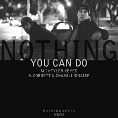 M.I - Nothing You Can Do (ft. Chamillionaire & Corbett) [prod by Tyler Keyes]