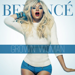 Beyoncé - Grown Woman