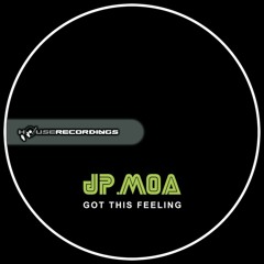 Jp.Moa - Got This Feeling (Original Mix) OUT NOW [Houserecordings]