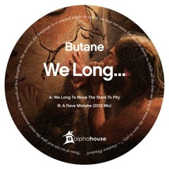 Butane - We Long To Move The Stars To Pity (Original Mix)