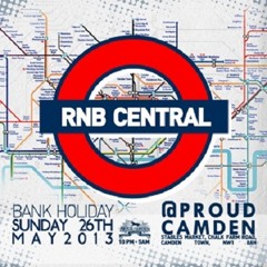 RNB CENTRAL - BANK HOLIDAY SUN 26TH MAY @ PROUD (CAMDEN) MIX MUSIC CD