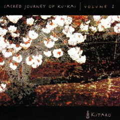 Kitaro - Inner Lights from "Sacred Journey of Ku-Kai, Vol. 2"