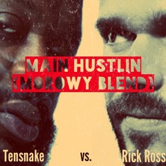 Tensnake vs. Rick Ross - Main Hustlin (MOROWY BLEND)