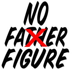 NO FATHER FIGURE