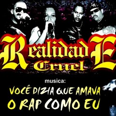 Você Dizia Que Amava o Rap Como Eu