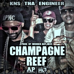 Kns Tha Engineer - Champagne Reefa (ShRoOmMiX)