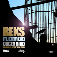CAGED BIRD ft. EZDREAD