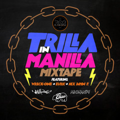 Platform 360 TRILLA IN MANILLA Mixtape (Wreck-One + Euric + Nix Damn P)