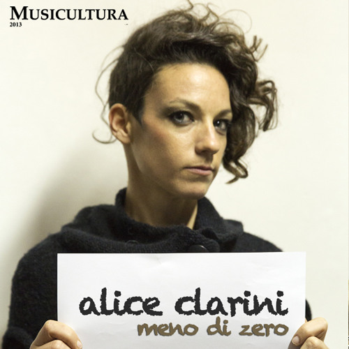 Stream Meno di zero - Alice Clarini by musicultura
