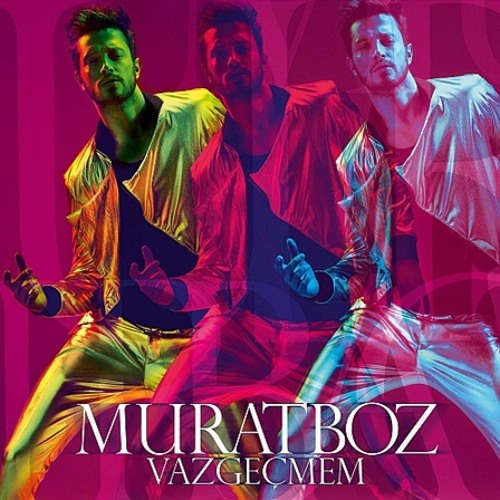 Stream Murat Boz - Vazgeçmem By Thatoist | Listen Online For Free.