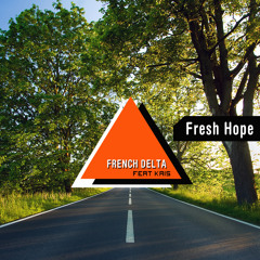 French Delta Feat Kais - Fresh Hope