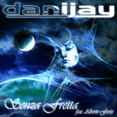 Danijay feat. Alberto Fortis - Senza Fretta (Inizio Lento)