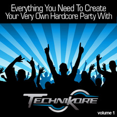 Technikore - Everything You Need To Create Your Very Own Hardcore Party Vol 1