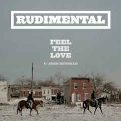 Rudimental - Feel The Love (Kill Paris Remix)