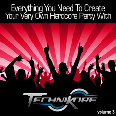 Technikore - Everything You Need To Create Your Very Own Hardcore Party Vol 3