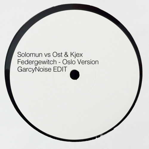 Solomun vs Ost & Kjex - Federgewitch - Oslo Version | G-EDIT