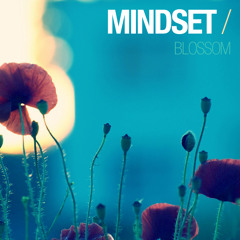 Mindset - Blossom (Original Mix)