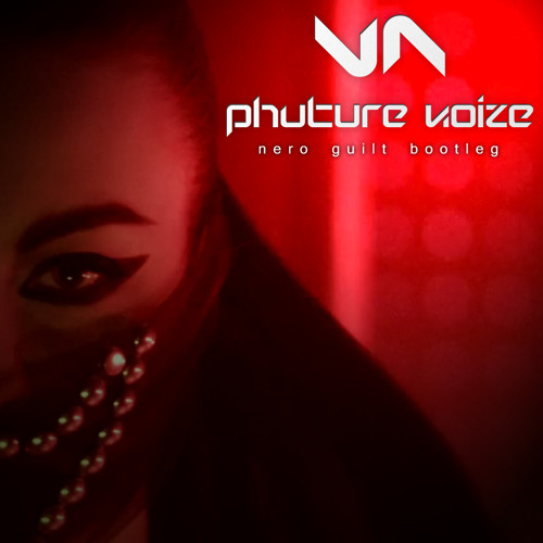 Nero - Guilt (Phuture Noize bootleg)