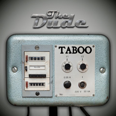 The DUDE  * TABOO *  Album Preview