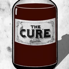 The Cure (Unfinished)