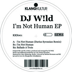 KKS 001 ||| DJ W!LD - I'm Not Human (Original Mix) - Cut