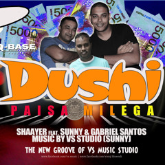 Dushi - Paisa Milega | Shaayer feat Sunny & Gabriel Santos