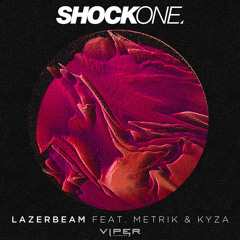 ShockOne - Lazerbeam (feat. Metrik & Kyza)