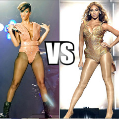 Beyoncé vs Rihanna