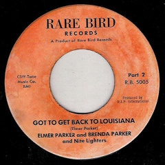 Elmer & Brenda Parker and the Nite Liters / Got to get back to louisiana