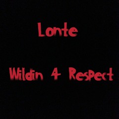 Wildin 4 Respect