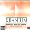 KRANIUM-nobody has to know