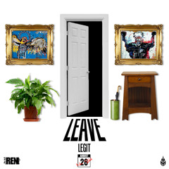 Legit- Leave