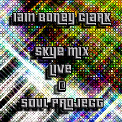 Iain Boney Clark - Soul Project (Skye Mix)
