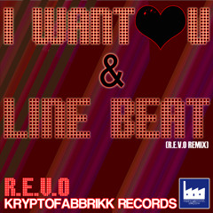 R.E.V.O I Want U & Linebeat (kryptofabbrikk records)