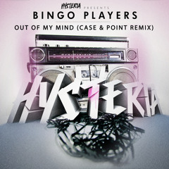 Bingo Players - Out Of My Mind (Case & Point Remix)