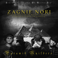 Zagnif Nori - Pyramid Builders [feat. Heaven Razah, Kevlaar 7, & Illy Vas]