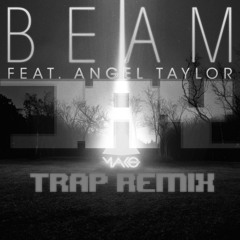 Mako - Beam (Feat. Angel Taylor) (Jay Trap Remix)