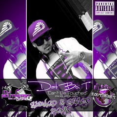 Dat Boi T - Can't Be Touched (Prod. By Flaco) DJSouthEast Mix]