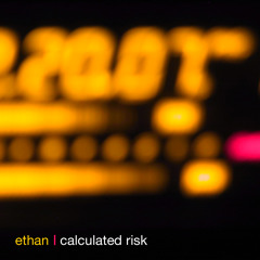 Ethan - Calculated Risk
