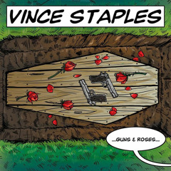 Vince Staples - Guns & Roses (Prod. Larry Fisherman)