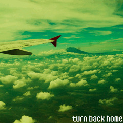 Turn Back Home