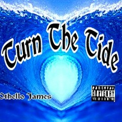 Othello James-Turn The Tide
