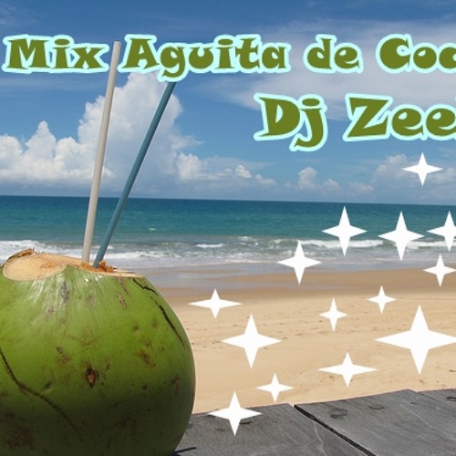 Aguita de coco [Joda Mix] - Dj Zeek