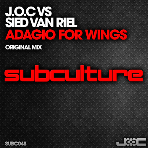J.O.C. & Sied van Riel - Adagio For Wings (original mix)