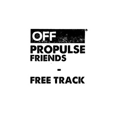Propulse - Friends - OFF_FT003 (Free Track)