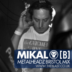 Mikal - Metalheadz Bristol mix
