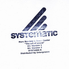 Marc Romboy & Blake Baxter - The Art Of Sound (Version 1) [SYST1006-6]