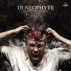 Neophyte - Back In My Brain Again (NEO034) (2007)